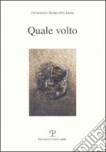 Quale volto libro di Scerrotta Samà Innocenza