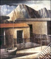 Marcello Scuffi. Catalogo della mostra (Roma, 1999) libro di Marsano Beba