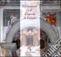 L'educatorio e il cenacolo di Foligno libro di Meloni Trkulja S. (cur.)