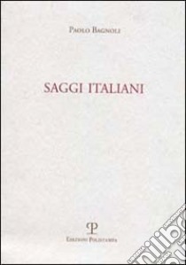 Saggi italiani libro di Bagnoli Paolo