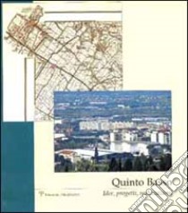 Quinto Basso. Idee, progetti, realizzazioni libro di Follesa S. (cur.); Gennari M. (cur.)