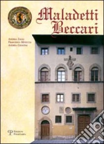 Maladetti beccari. Storia dei macellai fiorentini dal Cinquecento al Duemila libro di Zagli Andrea; Mineccia Francesco; Giuntini Andrea