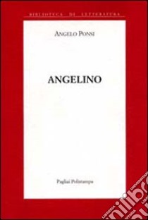 Angelino libro di Ponsi Angelo