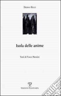 Isola delle anime libro di Maraini Fosco