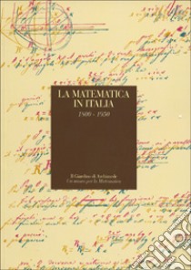 La matematica in Italia (1800-1950) libro di Giusti E. (cur.); Pepe L. (cur.)