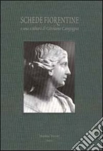 Schede fiorentine e una scultura di Girolamo Campagna libro di Vezzosi M. (cur.)