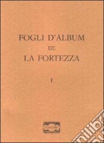 Fogli d'album de «La fortezza». Vol. 1 libro