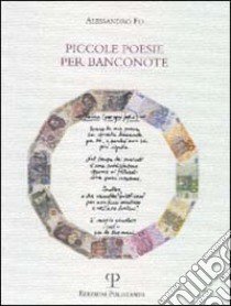 Piccole poesie per banconote libro di Fo Alessandro