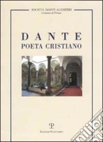 Dante poeta cristiano libro