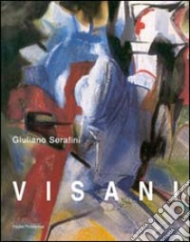 Visani. Dentro la natura libro di Serafini Giuliano