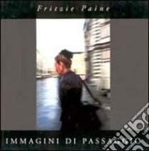 Immagini di passaggio libro di Paine Fritzie