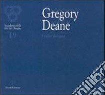 Gregory Deane. I colori dei gesti libro