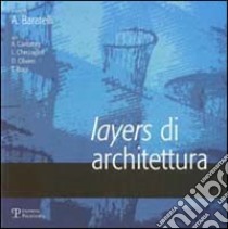 Layers di architettura libro di Baratelli A. (cur.)