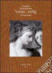 Un capolavoro della pittura fiorentina. Venere e Adone di Vincenzo Meucci libro di Lenzi Iacomelli Carlotta; Vezzosi M. (cur.)