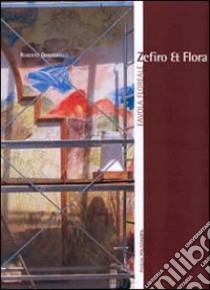 Zefiro et Flora. Favola floreale. Ediz. italiana e inglese libro di Giovannelli Roberto