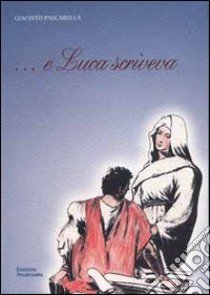 E Luca scriveva libro di Pascarella Giacinto