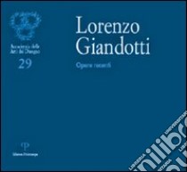 Lorenzo Giandotti. Opere recenti libro