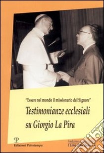 Testimonianze ecclesiali su Giorgio La Pira libro di Vinerba R. (cur.)