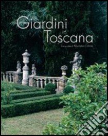 Giardini di Toscana libro