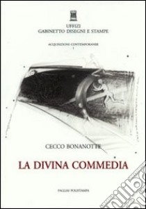 Cecco Bonanotte. La Divina Commedia libro