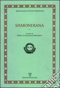 Sismondiana. Vol. 1 libro di Pagliai L. (cur.)