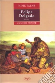 Felipe Delgado libro di Saenz Jaime