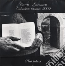 Calendario italiano 2002. Poeti italiani libro di Crocetti Nicola; Giovannetti Giovanni