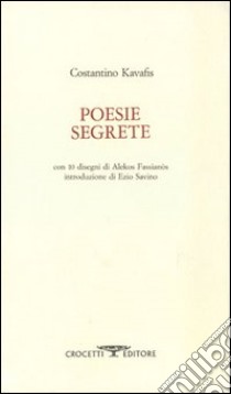 Poesie segrete. Testo greco a fronte libro di Kavafis Konstantinos