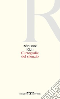 Cartografie del silenzio libro di Rich Adrienne