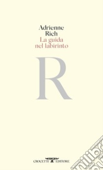 La guida nel labirinto libro di Rich Adrienne