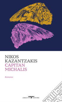 Capitan Michalis libro di Kazantzakis Nikos