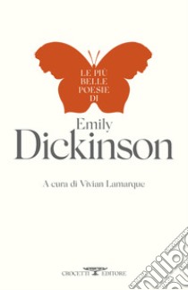 Le più belle poesie di Emily Dickinson libro di Dickinson Emily; Piccini D. (cur.)