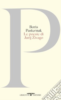 Le poesie di Jurij Zivago. Testo originale a fronte libro di Pasternak Boris; Strada Janovic C. (cur.)