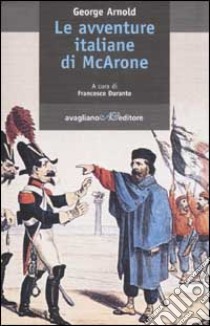 Le avventure italiane di McArone libro di Arnold George; Durante F. (cur.)