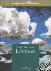 Lontano libro di Parise Goffredo