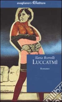 Luccatmì libro di Borrelli Ilaria