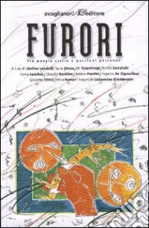 Furori. Tra poesia civile e passioni personali libro di Landolfi I. (cur.)