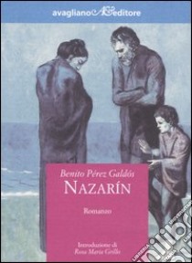 Nazarín libro di Pérez Galdós Benito