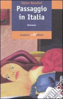 Passaggio in Italia libro di Barolini Helen