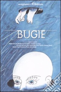 Bugie. Dieci racconti di narratori italiani libro di Landolfi I. (cur.)