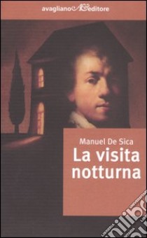 La visita notturna libro di De Sica Manuel; Pedullà W. (cur.)