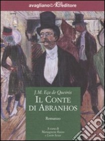 Il conte di Abranhos libro di Queiros José M. Eca de; Russo M. (cur.); Sessa L. (cur.)