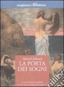 La porta dei sogni libro di Schwob Marcel; Leogrande O. (cur.)