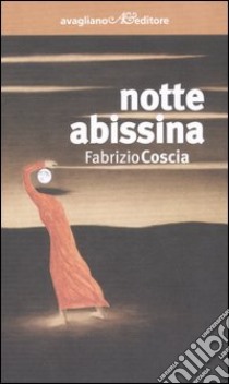 Notte abissina libro di Coscia Fabrizio