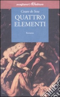 Quattro elementi libro di De Seta Cesare