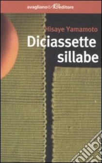 Diciassette sillabe libro di Yamamoto Hisaye