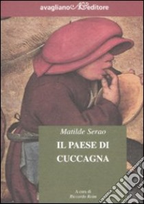 Il paese di Cuccagna libro di Serao Matilde; Reim R. (cur.)