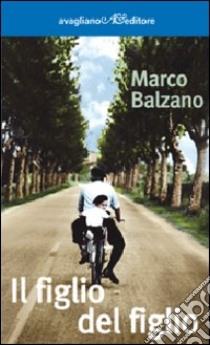 Il Figlio del figlio libro di Balzano Marco