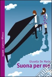 Suona per me libro di De Maria Giusella