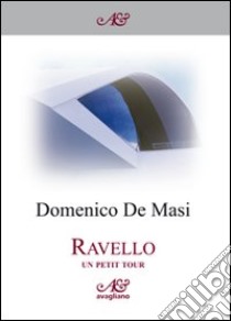 Ravello. Un petit tour libro di De Masi Domenico